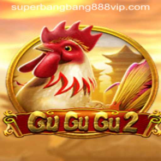 GuGuGu2: The Exciting World of Superbangbang888