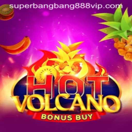 Experience the Thrill of HotVolcanoBonusBuy: An In-Depth Look with Superbangbang888